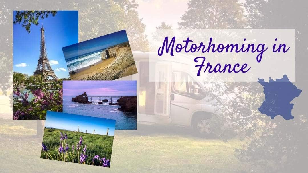 Motorhoming In France Your Ultimate Guide Lifejourney4two