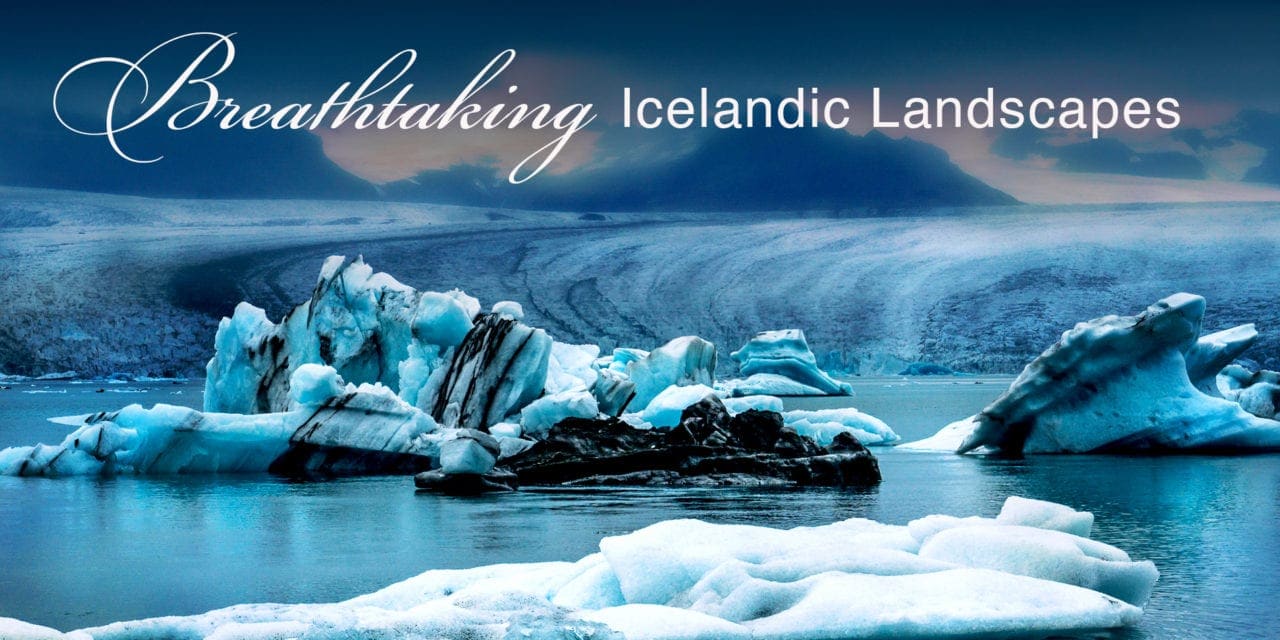 29 Breathtaking Icelandic Landscapes