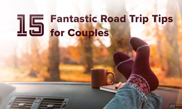 15 Fantastic Road Trip Tips for Couples