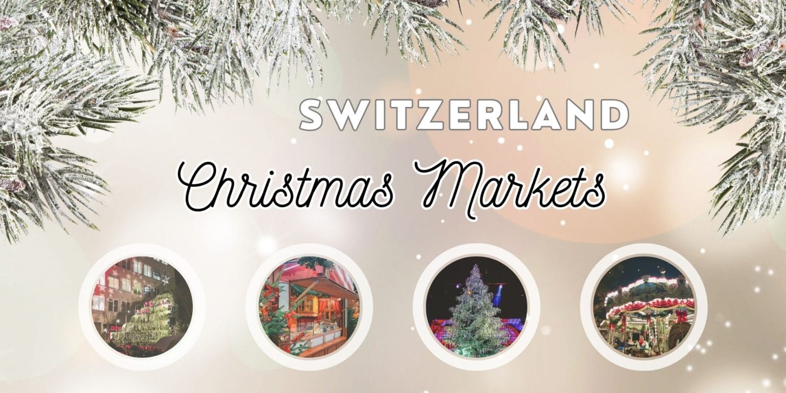 13 Best Christmas Markets in Switzerland 2024