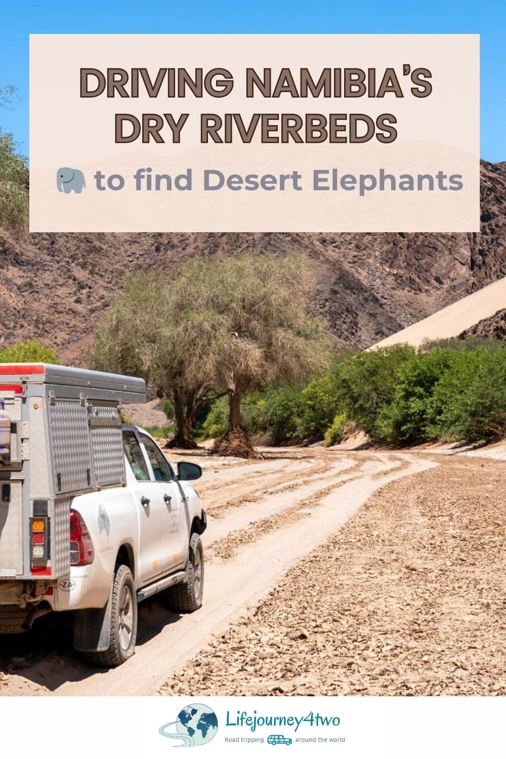 Driving Namibias dry riverbeds Pinterest pin