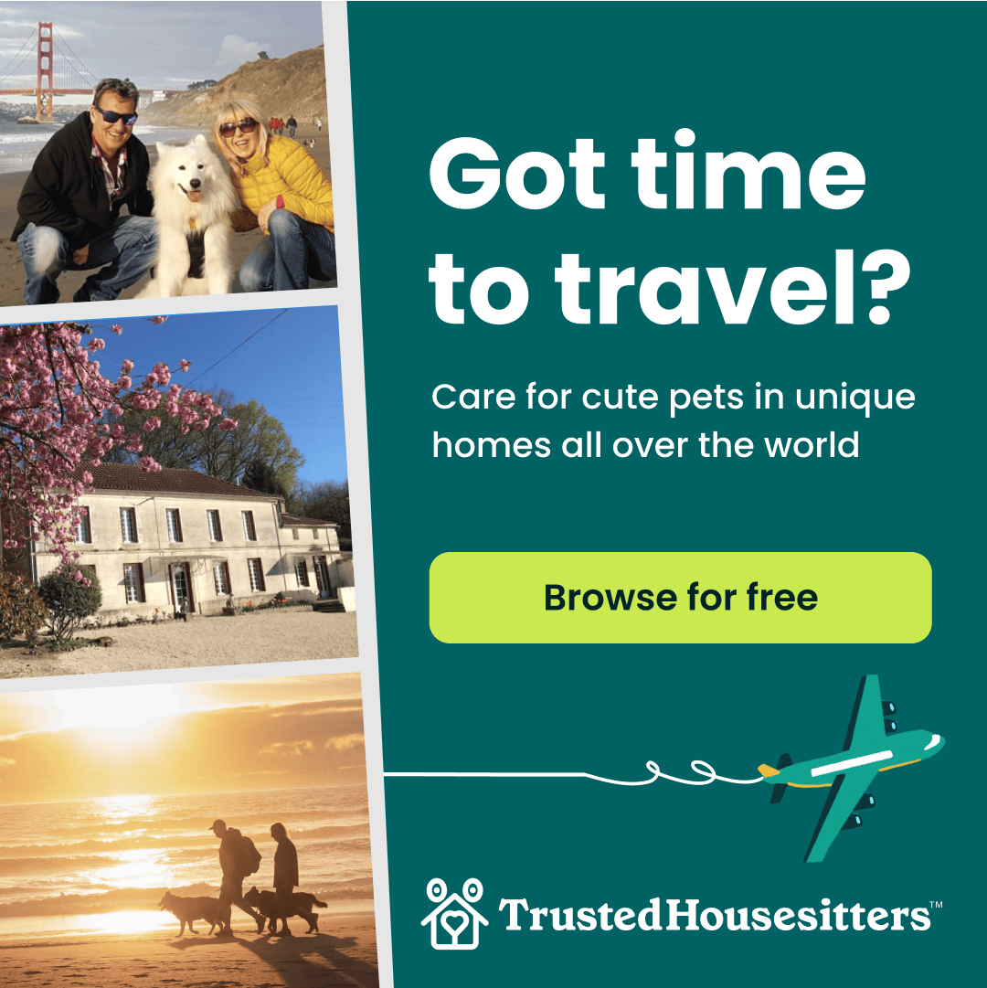 Trusted House Sitters ad Got time to travel - browse for free